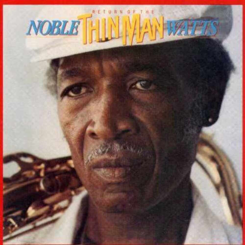 Noble "Thin Man" Watts - Return of the Thin Man  CD